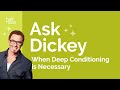 Ask Dickey! E62: Is Deep Conditioning Merely Power of Suggestion?