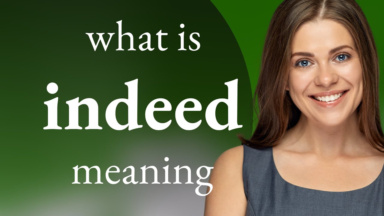 Indeed What Is INDEED Definition YouTube Indeed What Is INDEED Definition YouTube