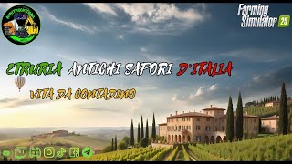 [ITA/PC] !FS25 - ETRURIA - ANTICHI SAPORI D'ITALIA - #41