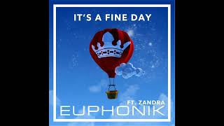 Euphonik - It's A Fine Day feat. Zandra | Afro House Source | #housemusic #dance Resimi