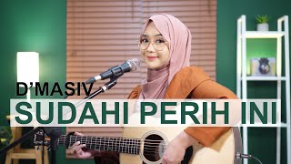 D'MASIV - SUDAHI PERIH INI (COVER BY REGITA ECHA)