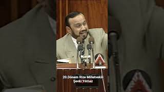 20. Dönem Rize Milletvekili Şevki Yılmaz..