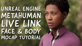 Unreal Engine Metahuman Face And Body Motion Capture Tutorial Unreal Engine Metahuman Face And Body Motion Capture Tutorial