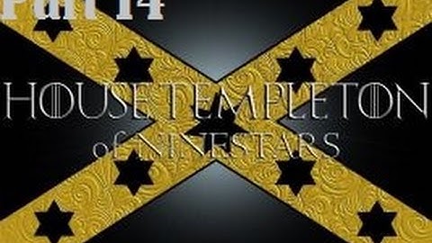 Crusader Kings 2 a Game of Thrones mod Templeton part 14