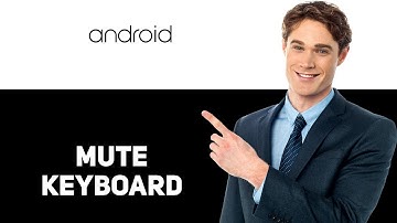 How to Turn Off Keyboard Sound on Android 2025