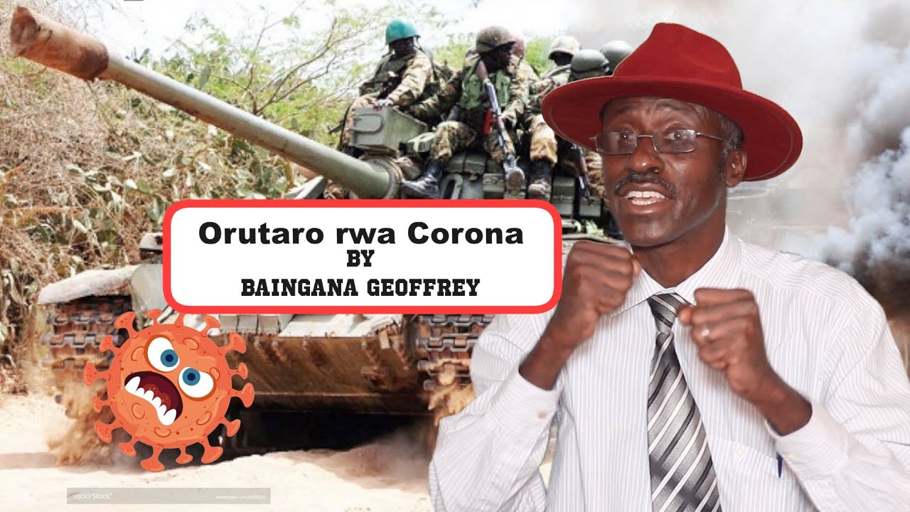 Orutaro rwa Corona By Baingana Geoffrey