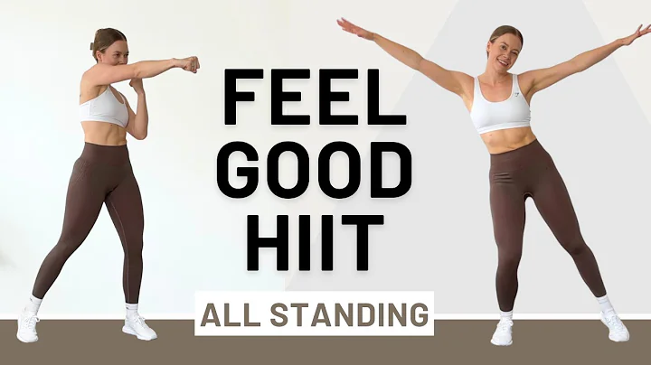 FEEL GOOD HIIT (10 MIN) - All Standing, No Repeats