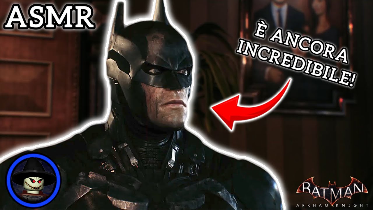 ASMR | esplorando BATMAN ARKHAM KNIGHT per la PRIMA VOLTA! | gameplay ...