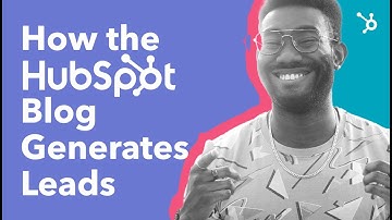 Lead Generation - How HubSpot Blog Turns Leads Into Paying Customers