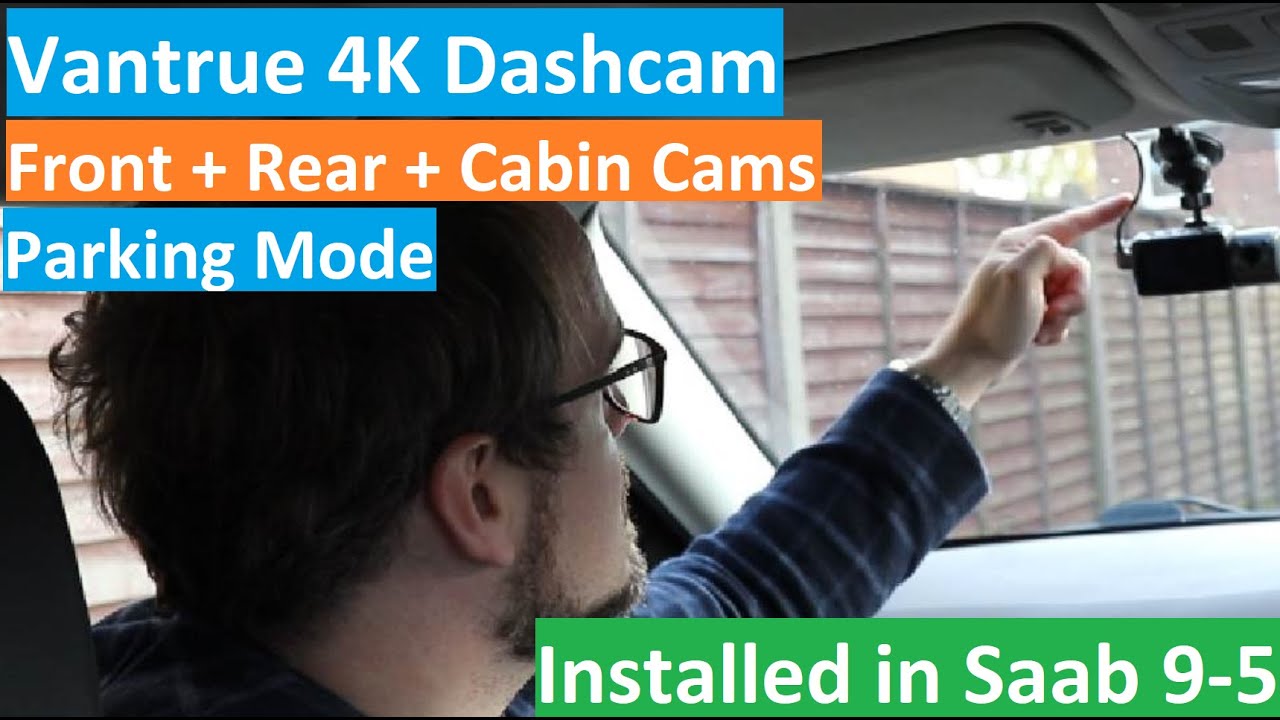 parking dash  New Update  AWESOME Vantrue N4 4K đỗ xe Dash Cam với Chế độ đỗ xe - 3 Kênh - Được lắp cứng vào Saab 9-5