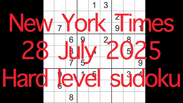 Sudoku solution – New York Times 28 July 2025 Hard level