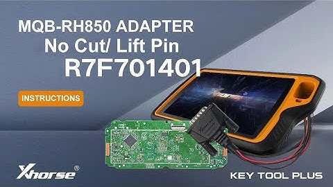 How to Read VAG Dashboard R7F701401 using Xhorse XDNPRBGL MQB-RH850/V850 Adapter?