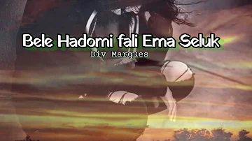 Bele Hadomi Fali Ema Seluk (Official Lyrics Video)