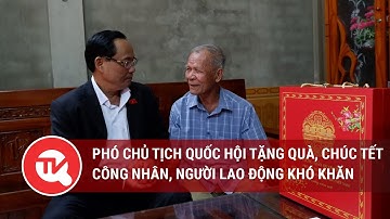 Phó Chủ tịch Quốc hội Trần Quang Phương tặng quà, chúc tết  người lao động khó khăn tại Quảng Ngãi