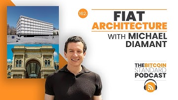 162. Fiat Architecture with Michael Diamant