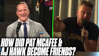 How Did Pat McAfee \& AJ Hawk Become Friends?