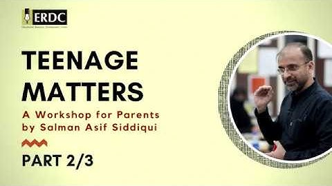 Teenage Matters | Part 02 | A workshop by Salman Asif Siddiqui