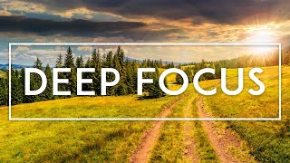 Best Study Music For Better Concentration - Focus Music For Work, Thinking Music, Ambient Music