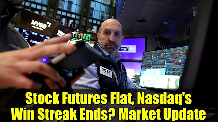 Stock Futures Flat, Nasdaq's Win Streak Ends? Market Update