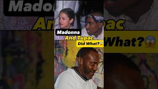 Tupac Backed Out Of A 3some With Madonna?😳