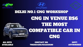 CNG IN VENUE BS6 THE MOST COMPATIBLE CAR IN CNG