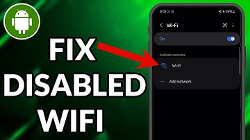 How To Fix Disabled WIFI On Android Phone