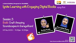 Session 3: Build: Craft Amazing Soundscapes in GarageBand