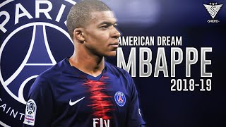 Kylian Mbappé ► American Dreams ● Best Skills & Goals 2018/19 | HD