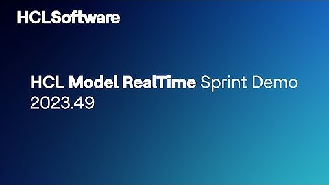HCL DevOps Model RealTime - Sprint Demo 2023.49 1. Introduction