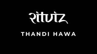 RITVIZ - THANDI HAWA