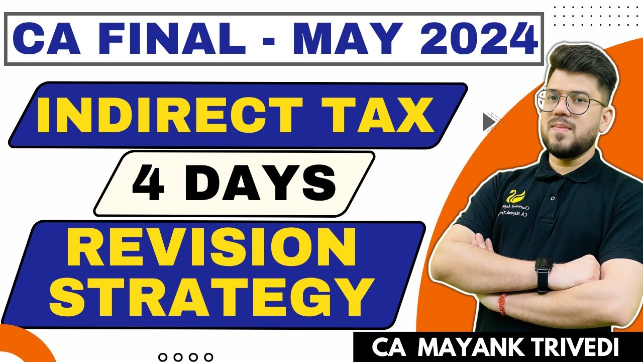 CA Final IDT 4 Days Revision Strategy for May 2024 Exam With Sequence ...