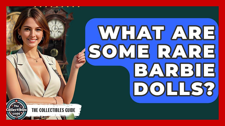What Are Some Rare Barbie Dolls? - The Collectibles Guide