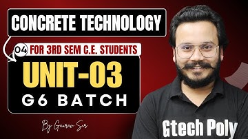 Concrete Technology | Unit-03 | G6 Batch | By Gaurav Sir | BTEUP 2025