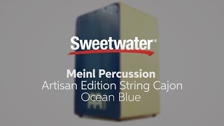 Sweetwater Exclusive Meinl Percussion Artisan Edition String Cajon Review
