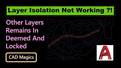 Autocad Layer Isolation problem (deemed view is shown)