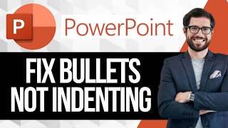 How to Fix Bullet Points Not Indenting in Powerpoint