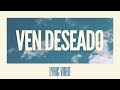 Ven Deseado (En Vivo) | Elevate Worship (ft. Caleb Sánchez) Official Lyric Video