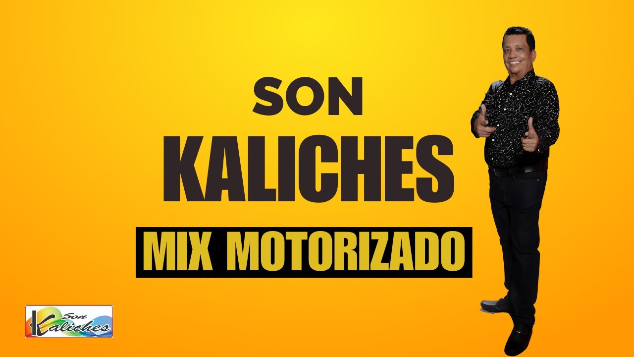 Mix Motorizado – Son Kaliches