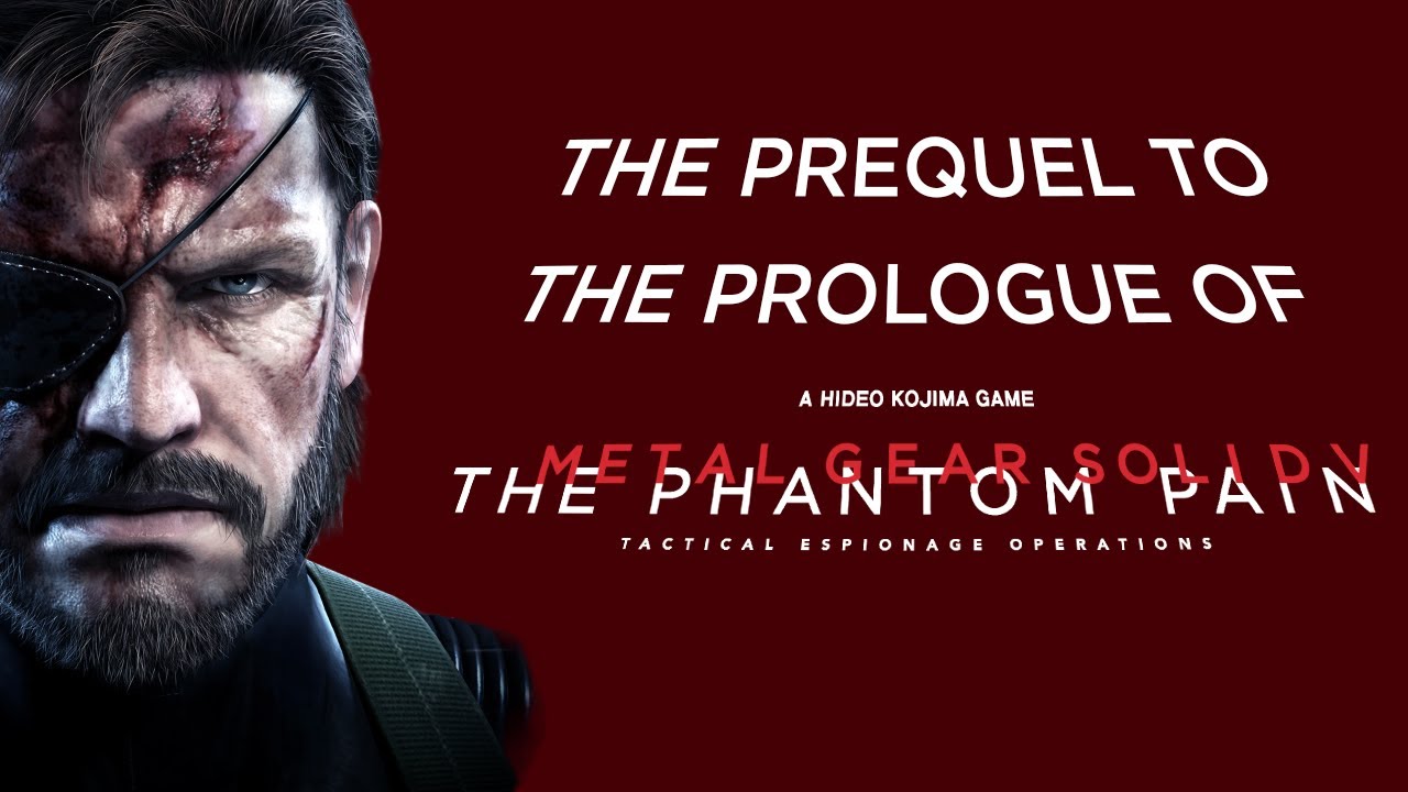 The prequel to the prologue of MGSV.
