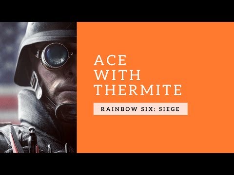 Rainbow Six: Siege - Ace with Thermite (Slow-Mo Kills and RIP Frost) @drfastdoom6569