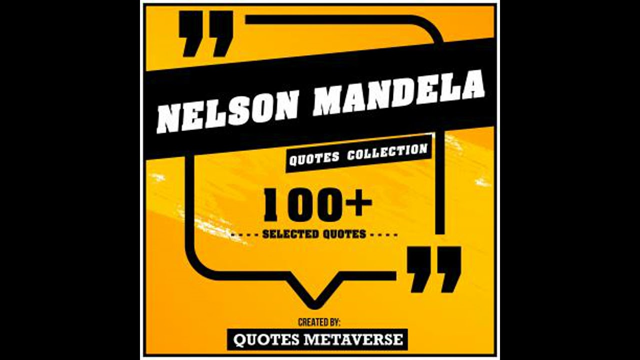 Nelson Mandela: Quotes Collection - Quotes Metaverse