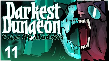 Baer Plays Darkest Dungeon: The Color of Madness (Ep. 11)