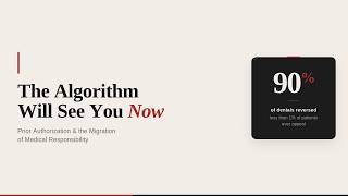 The Algorithm Will See You Now | AI Prior Authorization & the Migration of Medical Responsibility