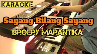 Sayang Bilang Sayang - Broery Marantika | Karaoke Live Keyboard