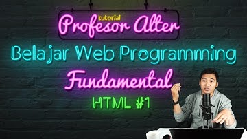 Tutorial Belajar Web Programming Dasar (fundamental)#2 - Pengenalan HTML bagian 1