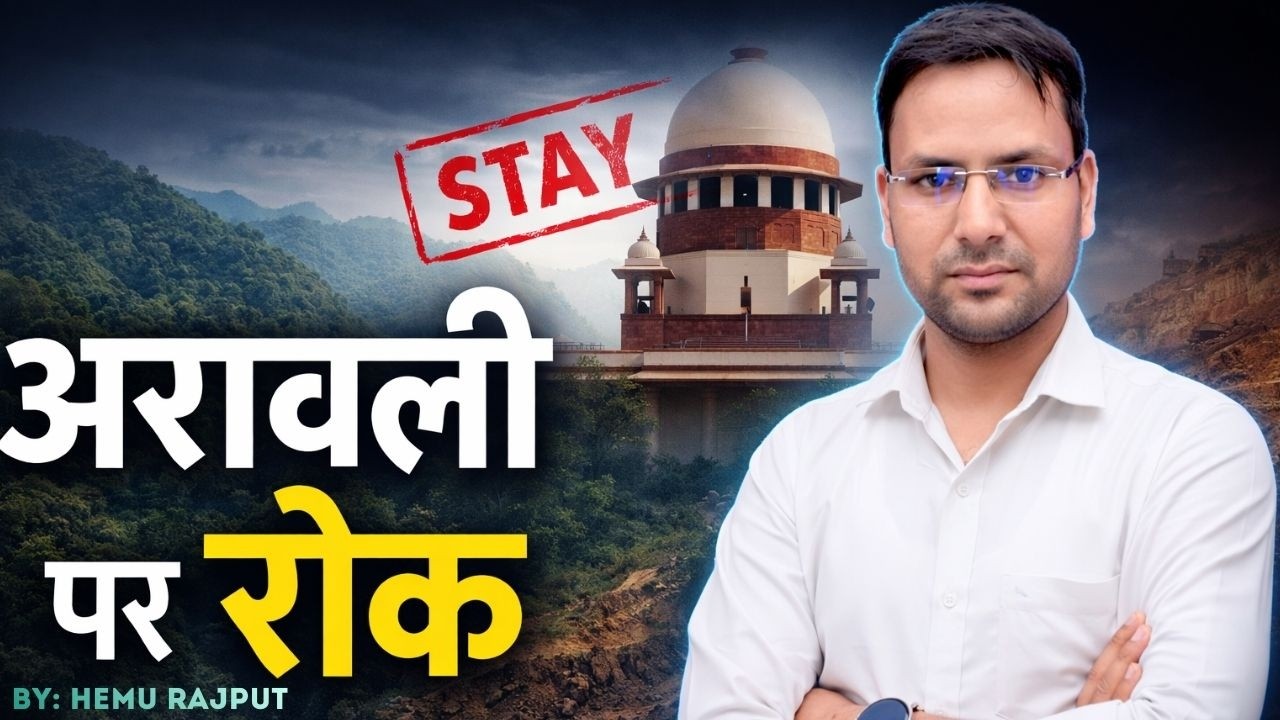 Aravalli Hills Case Explained: Supreme Court Stay & What It Means
