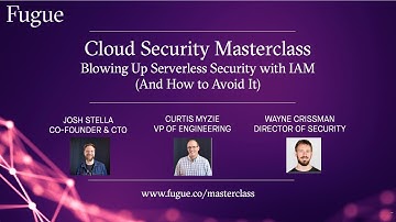 Cloud Security Masterclass: Blowing Up Serverless Security with IAM And How to Avoid It-Part 2