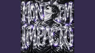 MONTAGEM IMPACTO