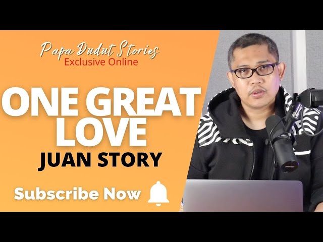 JUAN | PAPA DUDUT STORIES class=