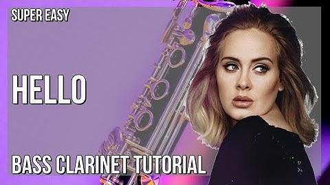 SUPER EASY: How to play Hello by Adele on Bass Clarinet (Tutorial)